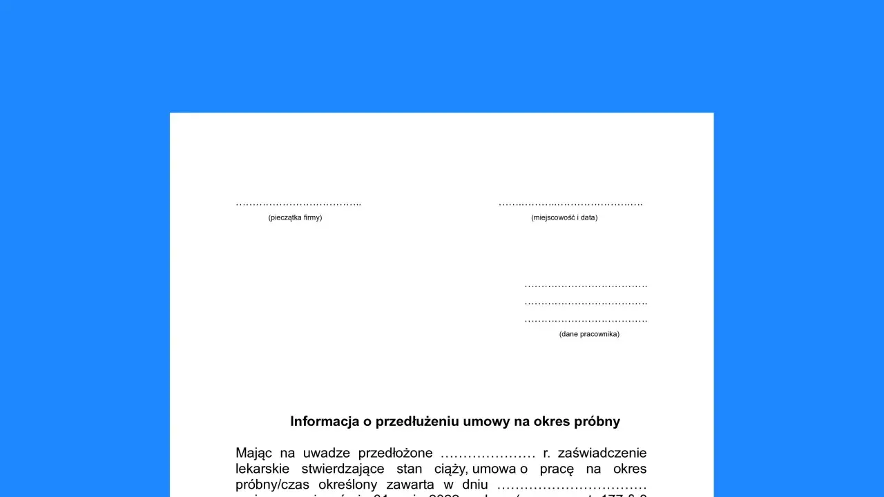 Informacja o przedłużeniu umowy na okres próbny. Lekarskie zaświadczenie o ciąży może wpłynąć na umowę na czas określony.