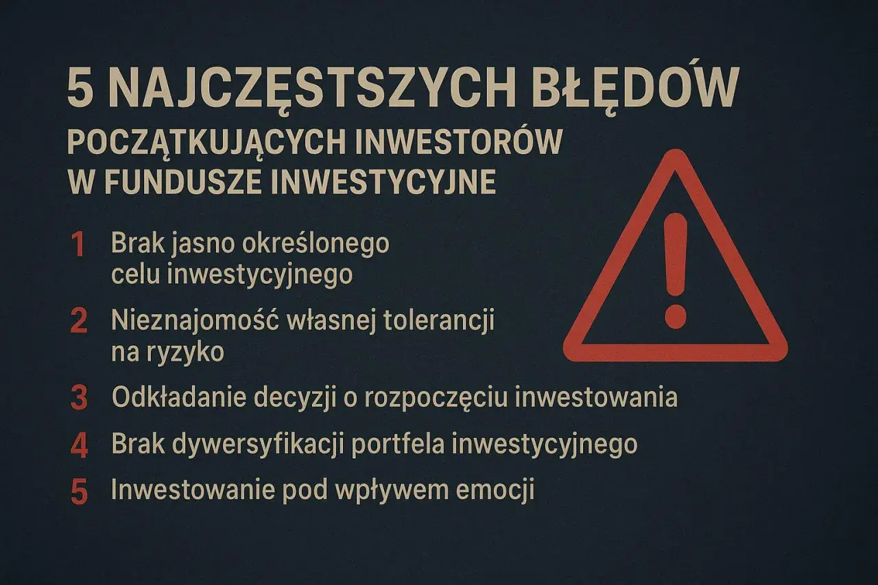 5 najczęstszych błędów początkujących inwestorów w fundusze inwestycyjne, z ikoną ostrzegawczą.