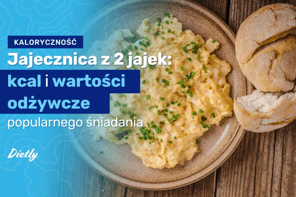 Ile kcal ma jajecznica z 2 jajek? Sprawdź, co naprawdę jesz