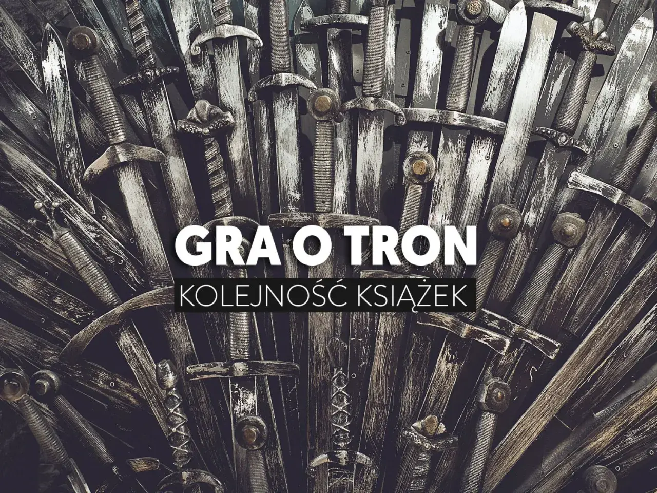 Gra o tron: Żelazny Tron, symbol władzy i konfliktów, otoczony ostrzami. Kolejność książek.