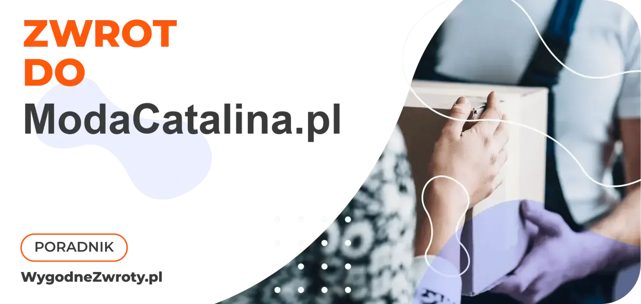 Zwrot do ModaCatalina.pl. Poradnik WygodneZwroty.pl - łatwe zwroty zakupów.