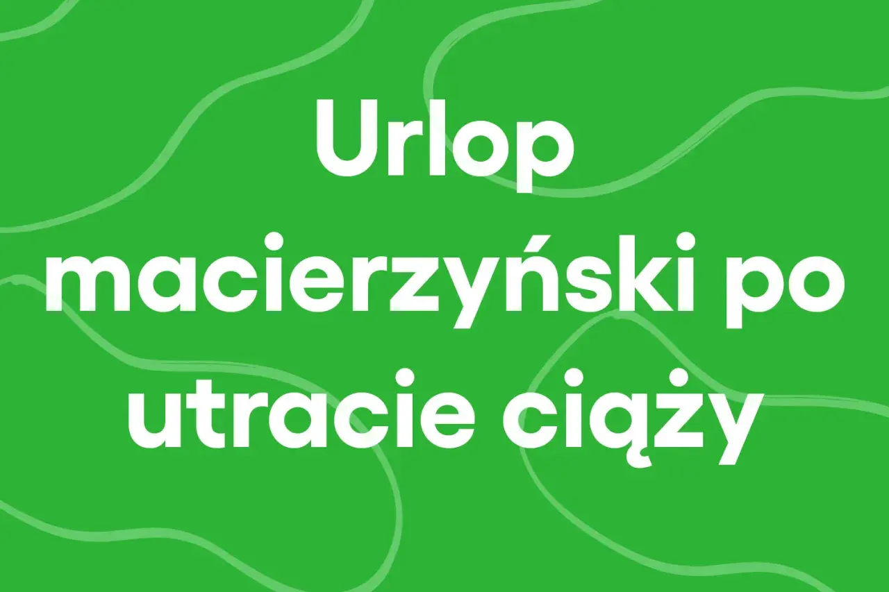 Urlop macierzyński po utracie ciąży. Czas na żałobę i regenerację.