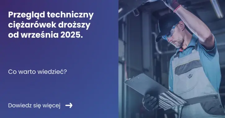 Koszty przeglądu ciężarówki 2025: Poznaj nowy cennik i uniknij kar