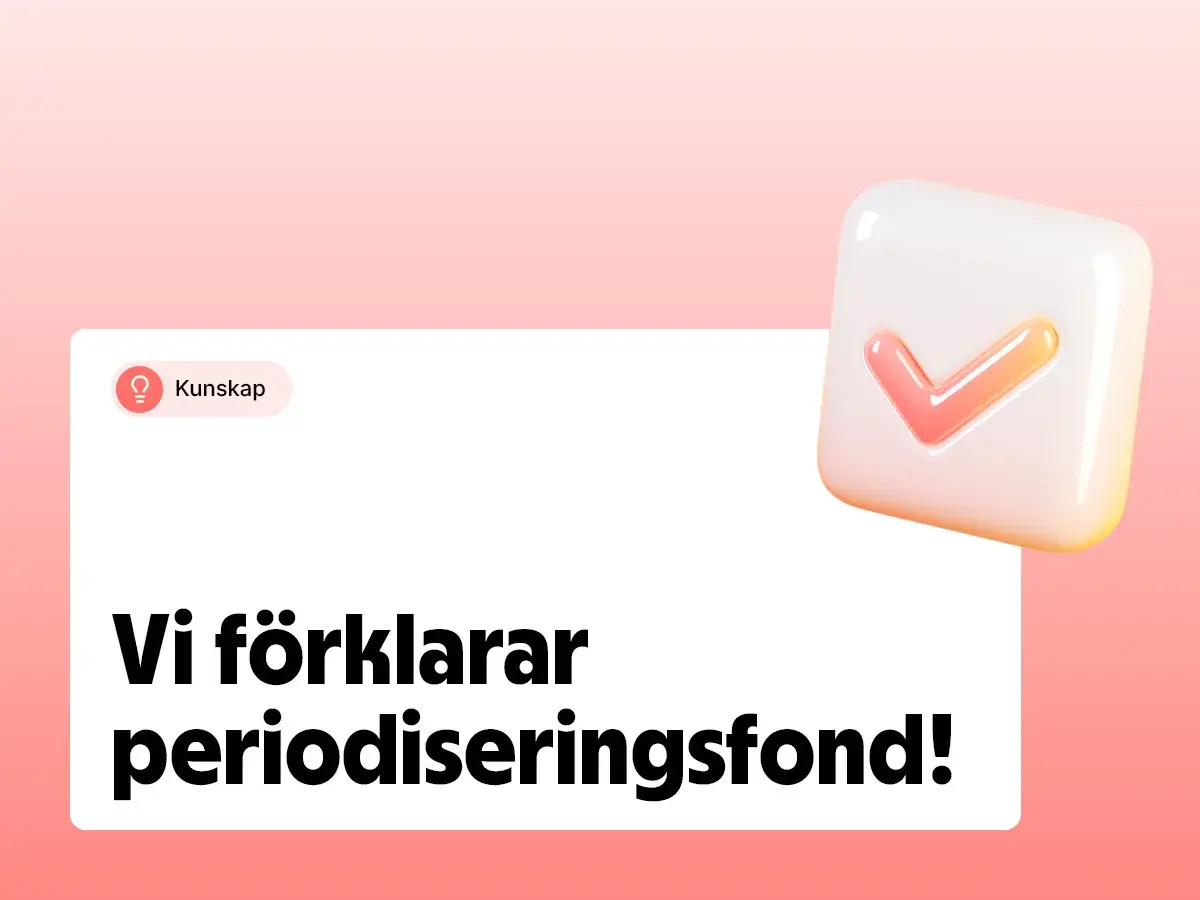 Kunskap om periodiseringsfond för enskild firma. En check-ikon symboliserar att vi förklarar detta.