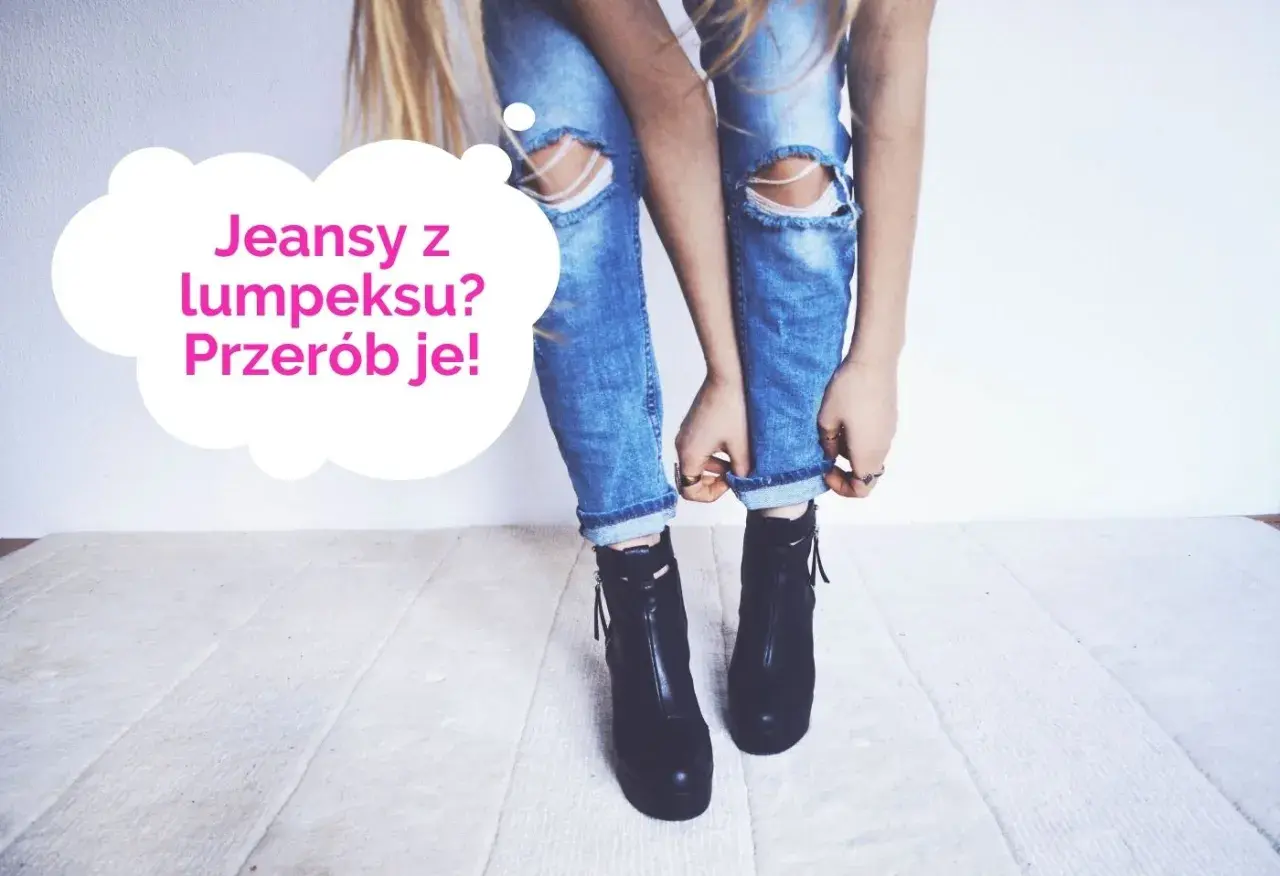 Stare jeansy z lumpeksu? Przerób je na modny ciuch! Zobacz, co zrobić ze starych jeansów, by nadać im nowe życie.