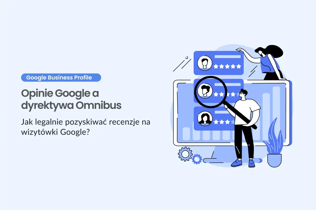 Opinie Google a dyrektywa Omnibus: jak legalnie pozyskiwać recenzje na wizytówki Google. Ilustracja pokazuje analizę profili użytkowników.