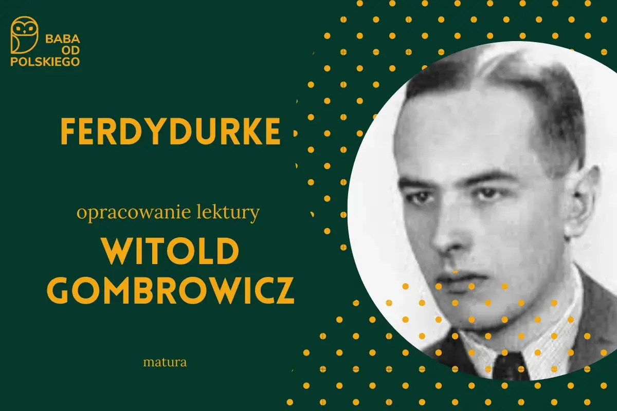 Portret Witolda Gombrowicza, autora "Ferdydurke". Opracowanie lektury na maturę.