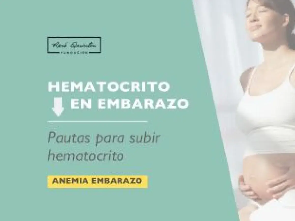 Mujer embarazada con hematíes bajos en embarazo. Pautas para subir el hematocrito.