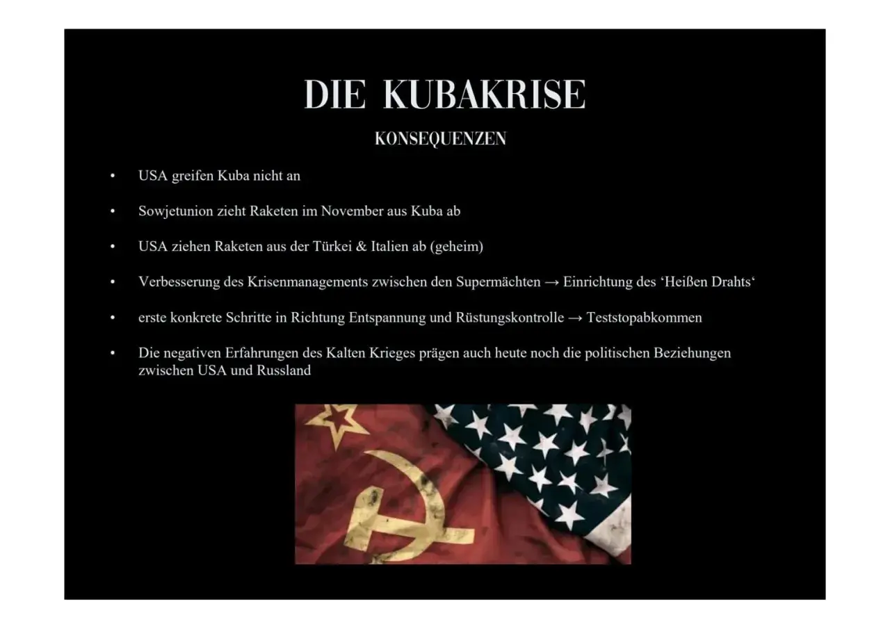 Die Kubakrise, als die Welt am Rande des Atomkriegs stand, führte zu Konsequenzen wie dem Abzug sowjetischer Raketen.