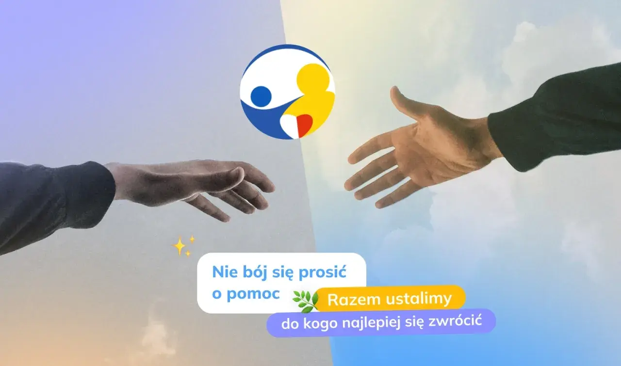 Dwie dłonie wyciągnięte ku sobie, symbolizujące pomoc. W tle logo i tekst: "Nie bój się prosić o pomoc. Razem ustalimy, do kogo najlepiej się zwrócić." Wsparcie od lekarza psychologa.