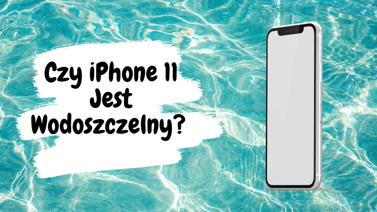 Odporność iPhone'a 11 na wodę: IP68, granice i gwarancja
