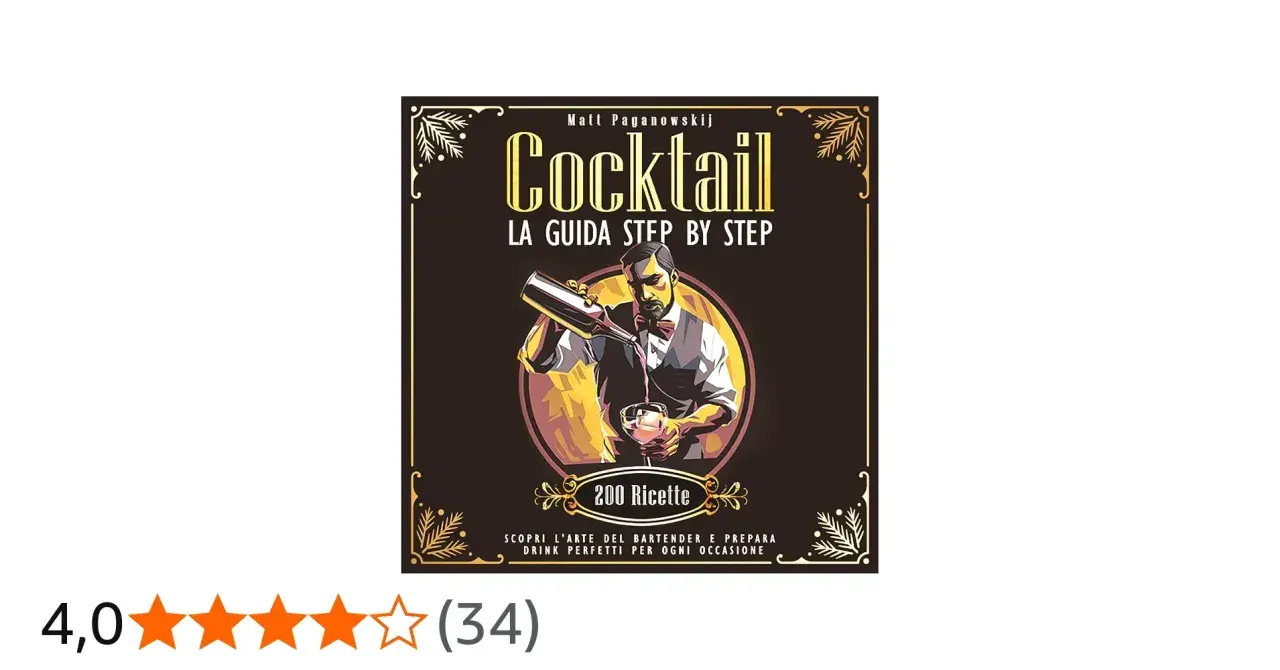 Copertina libro "Cocktail: La Guida Step by Step" di Matt Paganowskij, con un bartender che versa un drink. Contiene una lista di 200 ricette di drink alcolici.