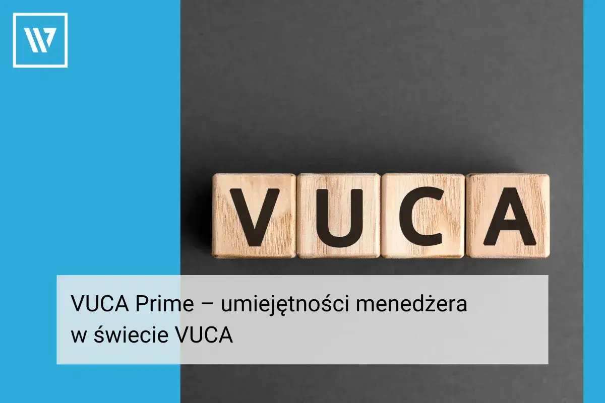 Drewniane klocki z napisem VUCA. W świecie VUCA umiejętności menedżera są kluczowe.