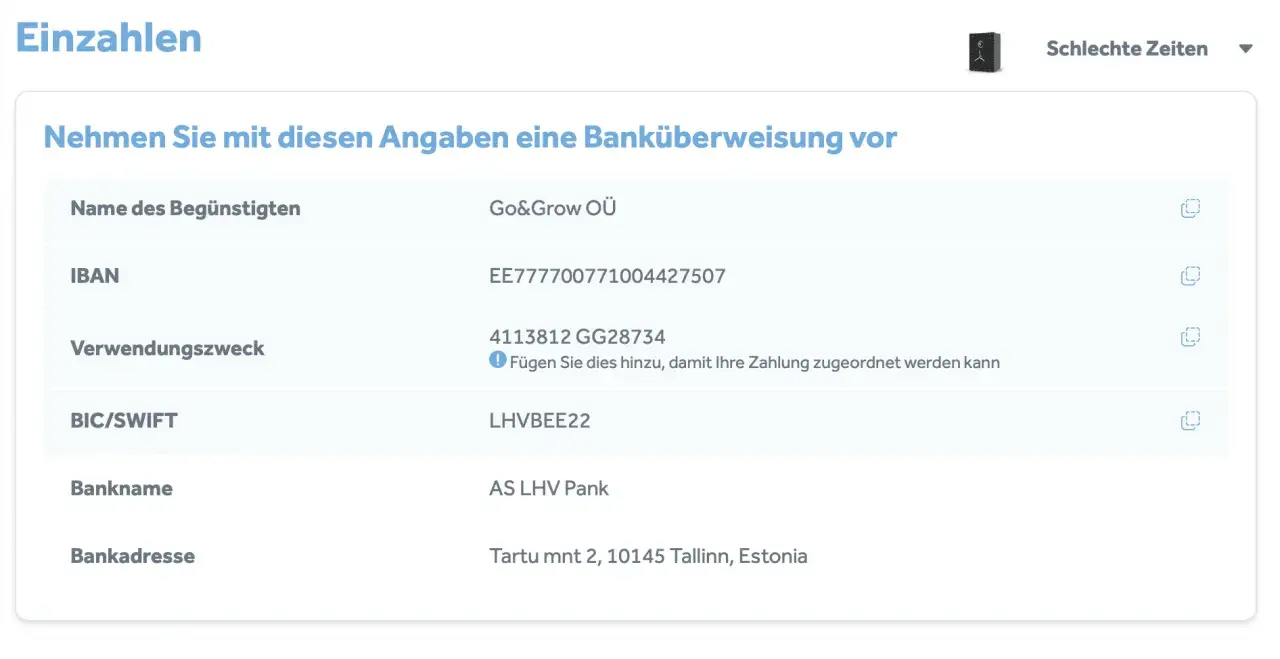 Banküberweisung für Go&Grow OÜ. IBAN: EE777700771004427507. Verwendungszweck: 4113812 GG28734. BIC: LHVBEE22. AS LHV Pank, Tallinn, Estland.