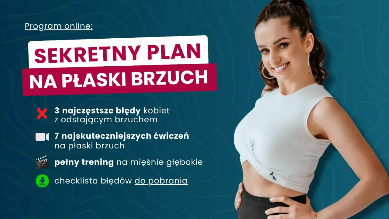 Sekretny plan na płaski brzuch: 3 błędy kobiet, 7 ćwiczeń, trening głęboki i checklistę. Dowiedz się, jak zlikwidować duży brzuch!