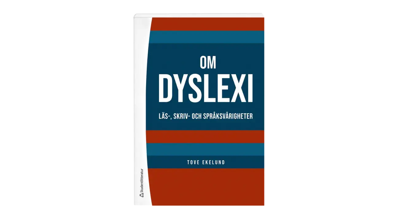 Boken "Om dyslexi" av Tove Eklund ger insikter i läs-, skriv- och språksvårigheter.