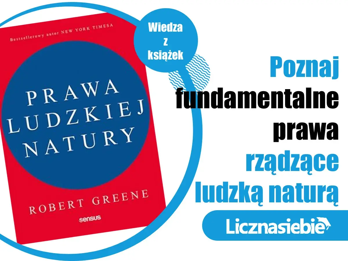 Książka "Prawa ludzkiej natury" Roberta Greene'a. Poznaj fundamentalne prawa rządzące ludzką naturą.