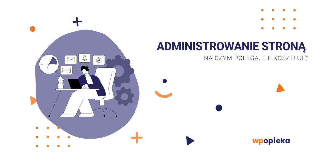Ilustracja przedstawia osobę, która zarządza stroną internetową, pracując przy laptopie. W tle widać ikony poczty, powiadomień i profilu użytkownika.