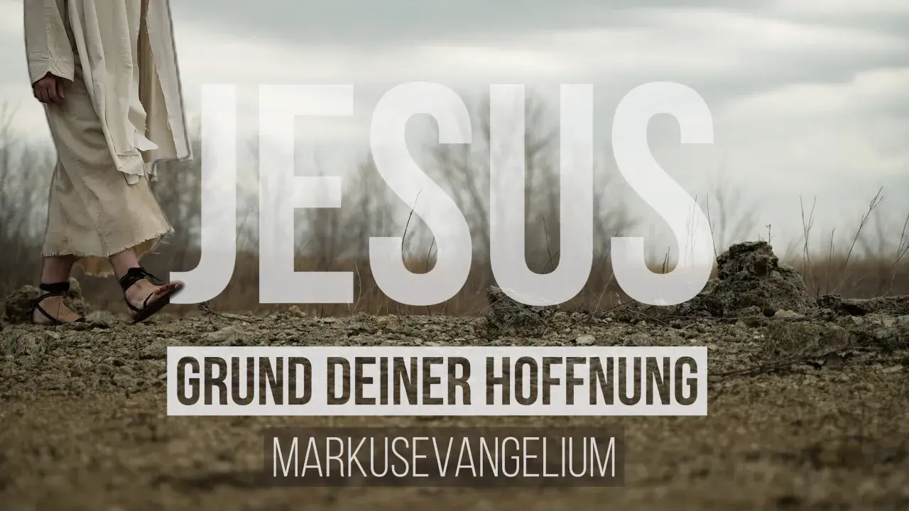 Jesus, der Grund deiner Hoffnung, wie in Markus 13, Vers 32.