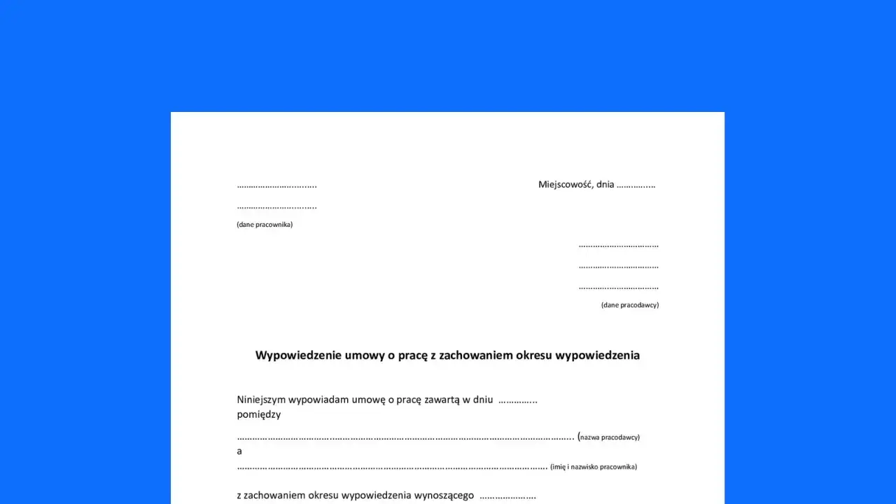 Formularz wypowiedzenia umowy o pracę z zachowaniem okresu wypowiedzenia. Dokument zawiera pola na dane pracownika i pracodawcy.