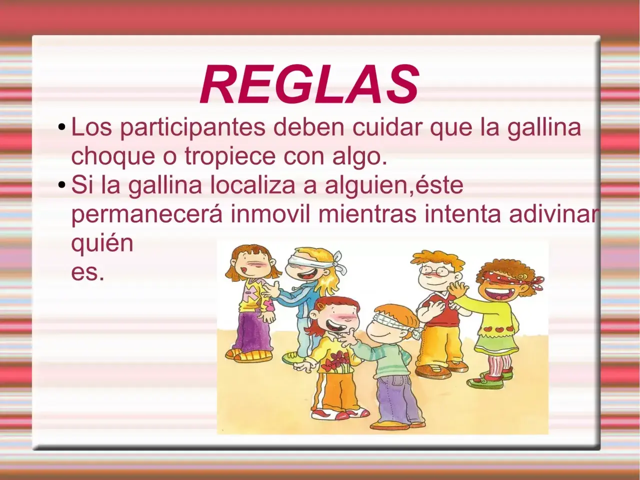 Niños jugando a la gallinita ciega, con vendas en los ojos, intentando reconocerse. Las reglas del juego.