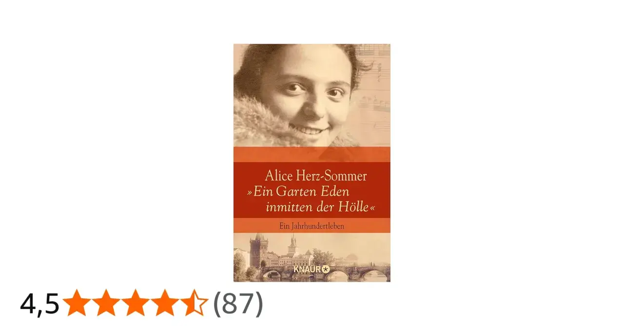 Alice Herz-Sommer: Ein Jahrhundertleben, ein Garten Eden inmitten der Hölle. Buchcover mit Porträt und Prag-Ansicht.