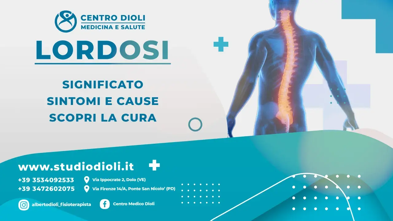 Immagine medica che illustra una colonna vertebrale con lordosi grave. Testo: "LORDOSI: Significato, Sintomi e Cause. Scopri la cura." Contatti del Centro Dioli.