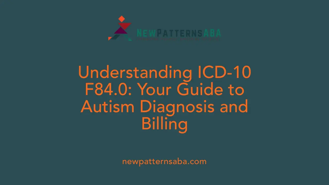 Przewodnik po autyzmie ICD-10 F84.0, diagnozie i rozliczeniach. Logo New Patterns ABA.