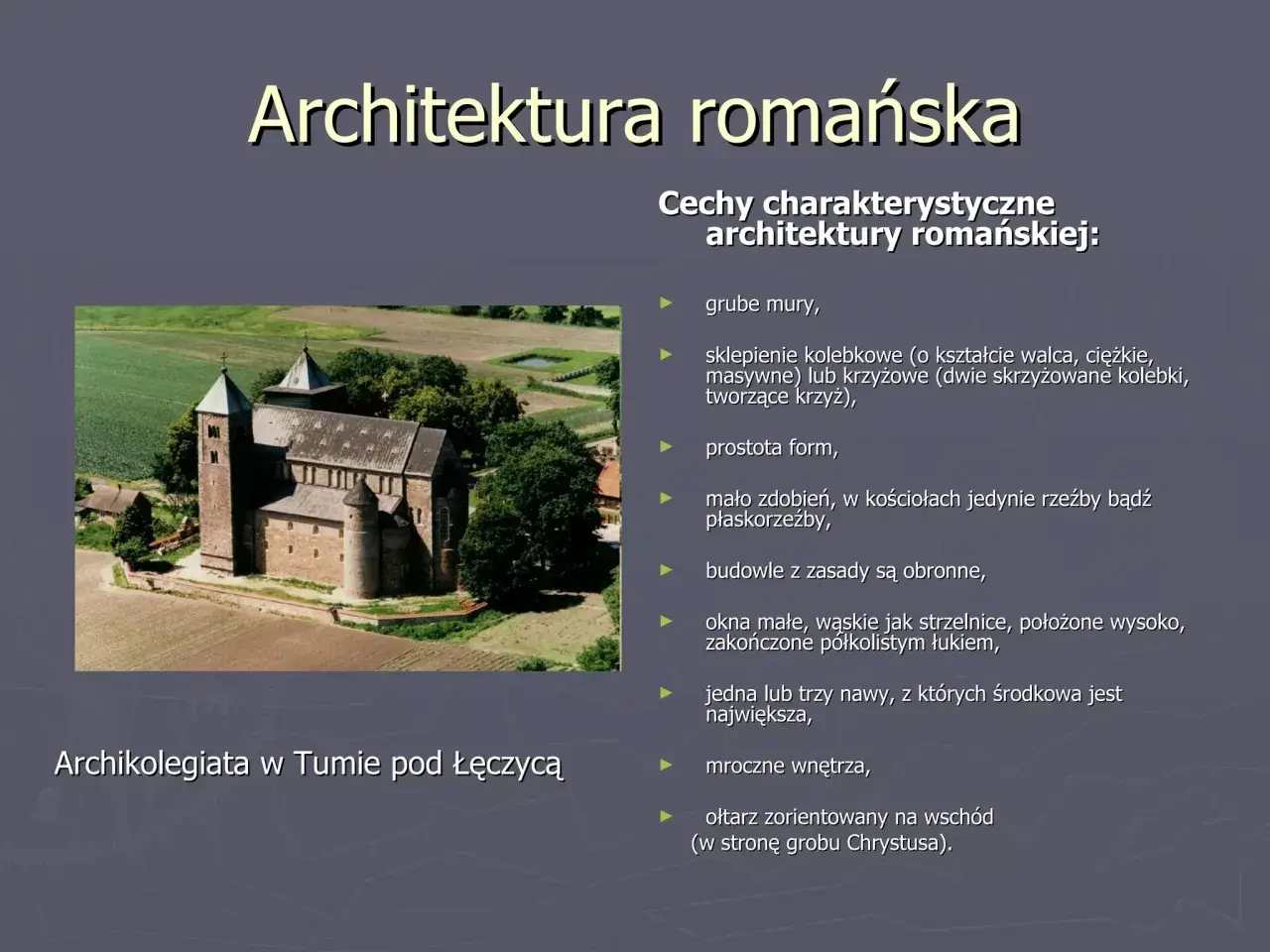 Architektura romańska: Archikolegiata w Tumie, przykład sztuki w średniowieczu. Grube mury, proste formy, małe okna.