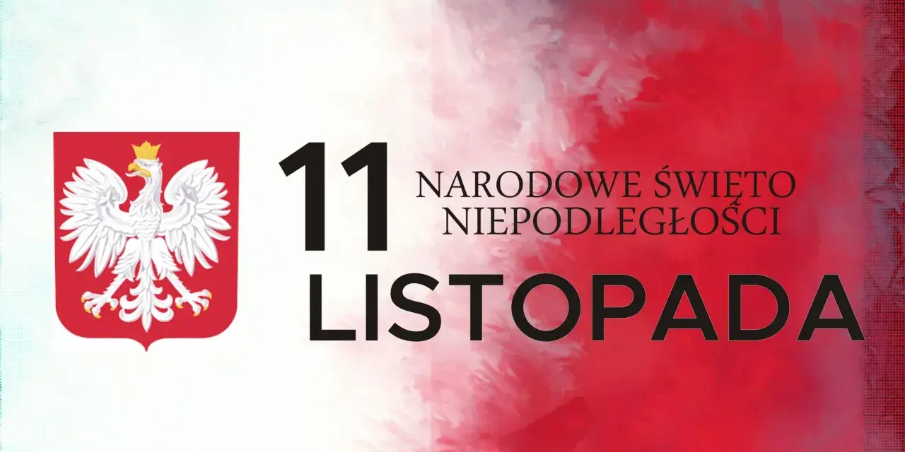 Godło Polski i napis "11 LISTOPADA NARODOWE ŚWIĘTO NIEPODLEGŁOŚCI" upamiętniający deklarację niepodległości.