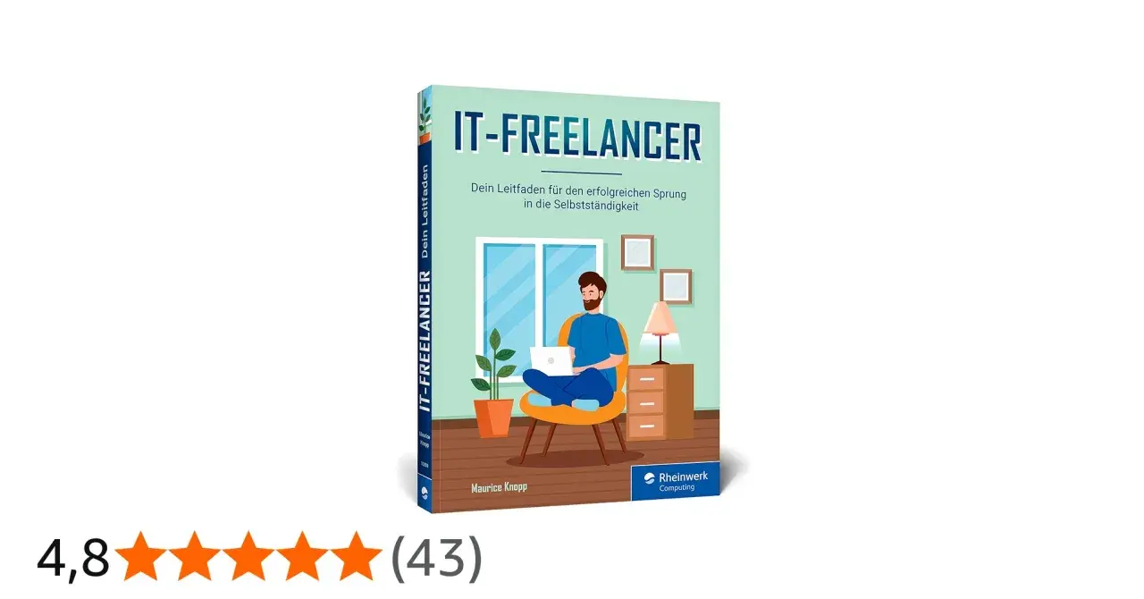 Buchcover "IT-FREELANCER": Ein Mann sitzt mit Laptop auf einem Stuhl. Der Leitfaden hilft, erfolgreich als IT-Freelancer zu werden.
