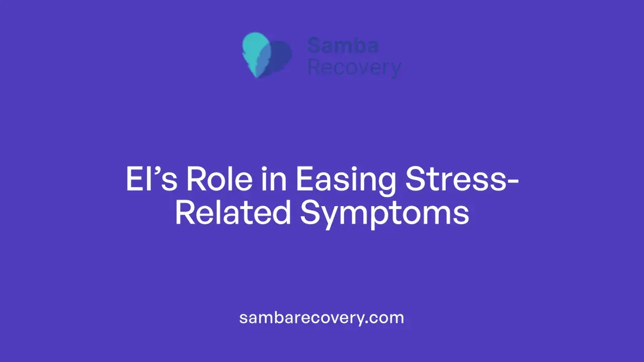 Samba Recovery logo and text: "EI's Role in Easing Stress-Related Symptoms." This highlights the ability to bounce back from stress.
