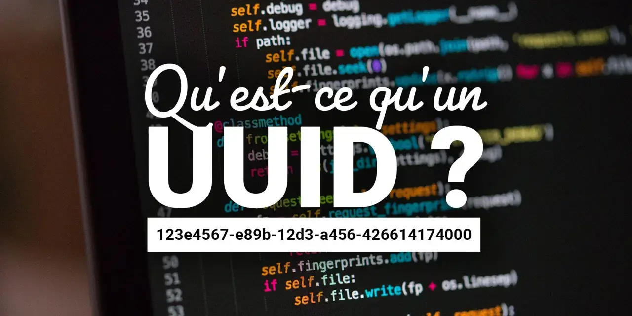 Qu'est-ce qu'un UUID ? Un identifiant unique universel, comme 123e4567-e89b-12d3-a456-426614174000, utilisé en programmation.