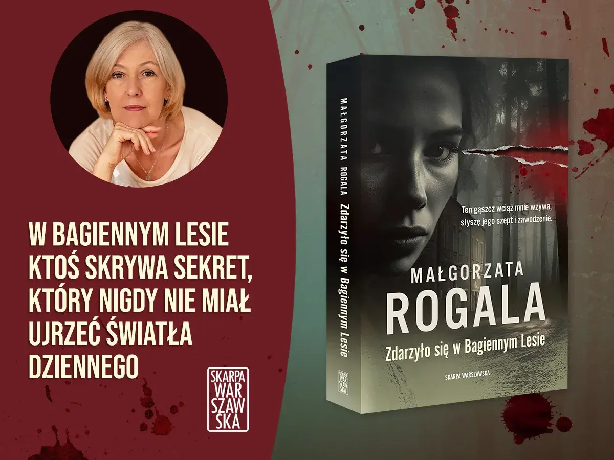 Autorka Małgorzata Rogala i jej kryminał "Zdarzyło się w Bagiennym Lesie". Skutki wycinania opisów przyrody na rzecz tempa akcji w kryminałach.