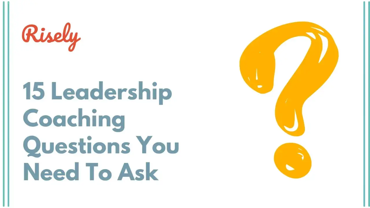 Risely: 15 leadership coaching questions you need to ask. A large yellow question mark is on the right.