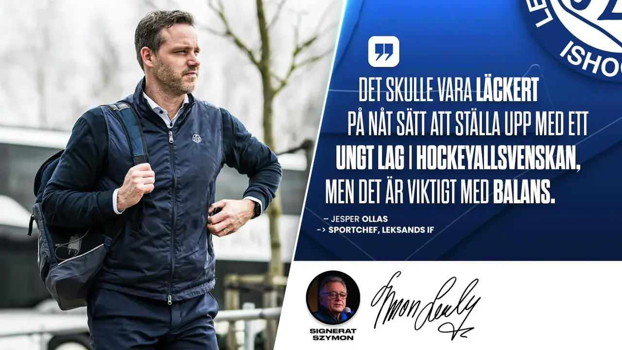 Sportchef Jesper Ollas från Leksands IF betonar vikten av balans för ett ungt lag i Hockeyallsvenskan, en strategi för lång sikt.