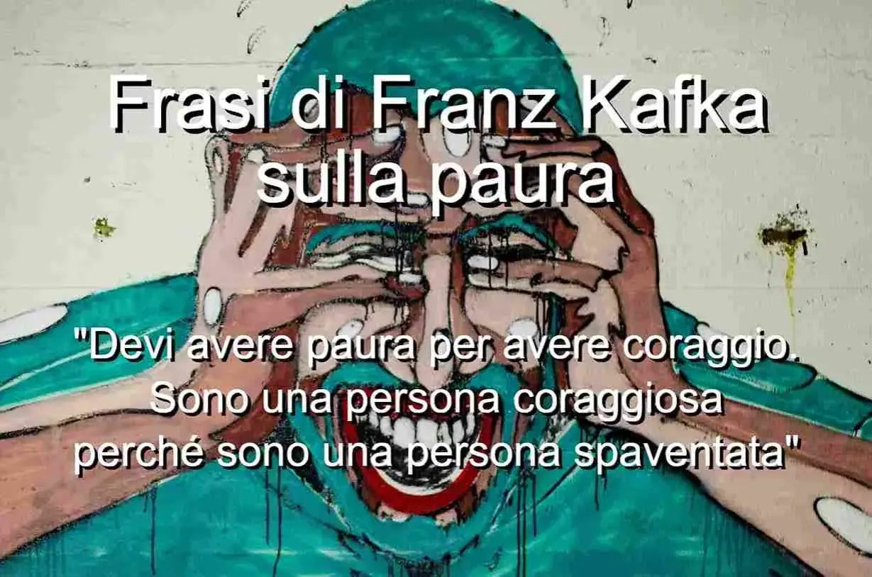 Un volto stilizzato con le mani sugli occhi, circondato da frasi di Kafka sulla paura e il coraggio.