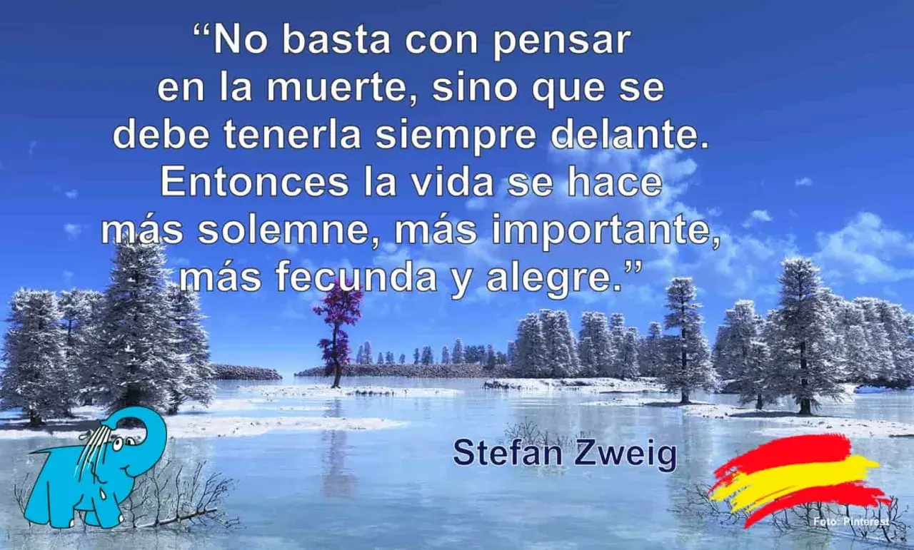 Paisaje invernal con cita de Stefan Zweig sobre la muerte: "No basta con pensar en la muerte, sino que se debe tenerla siempre delante. Entonces la vida se hace más solemne, más importante, más fecunda y alegre.