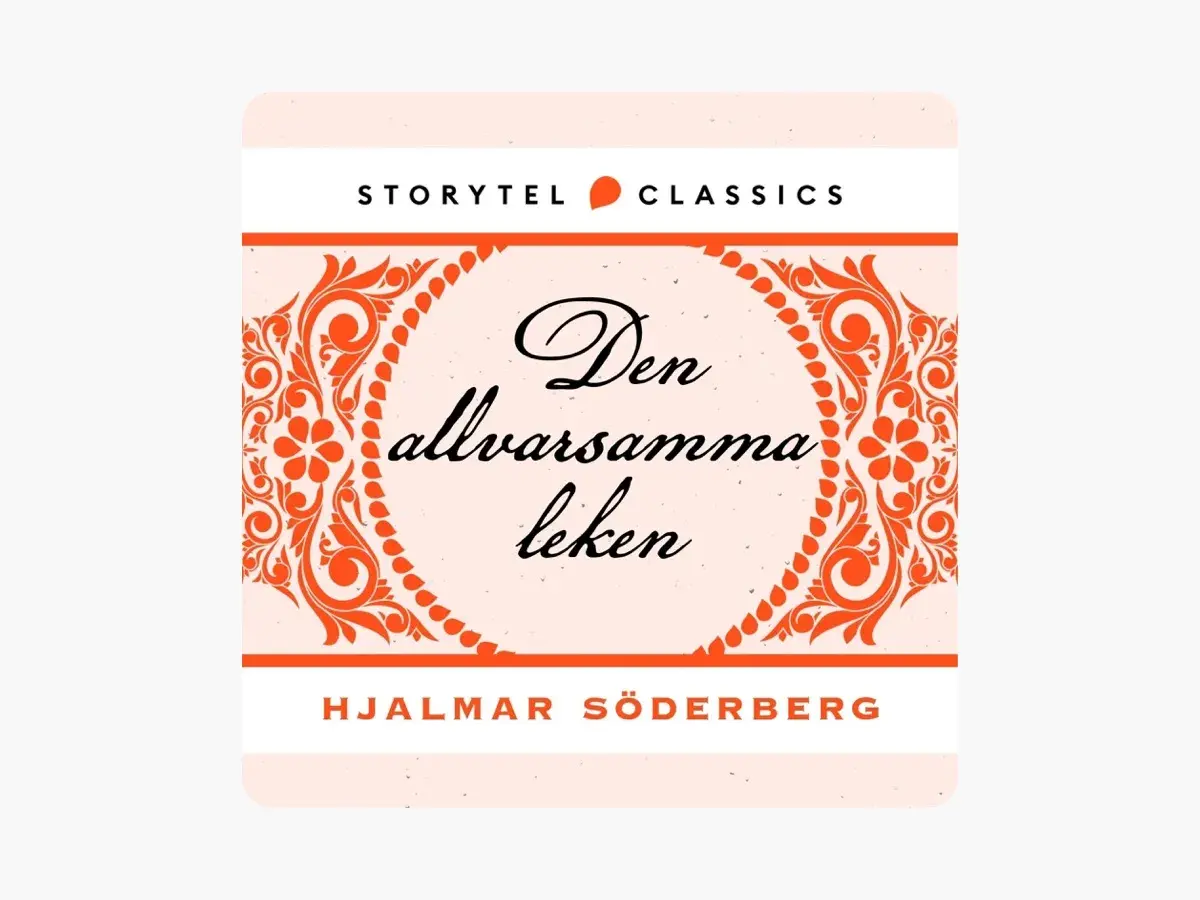 Omslag till Hjalmar Söderbergs "Den allvarsamma leken", en klassiker från Storytel.