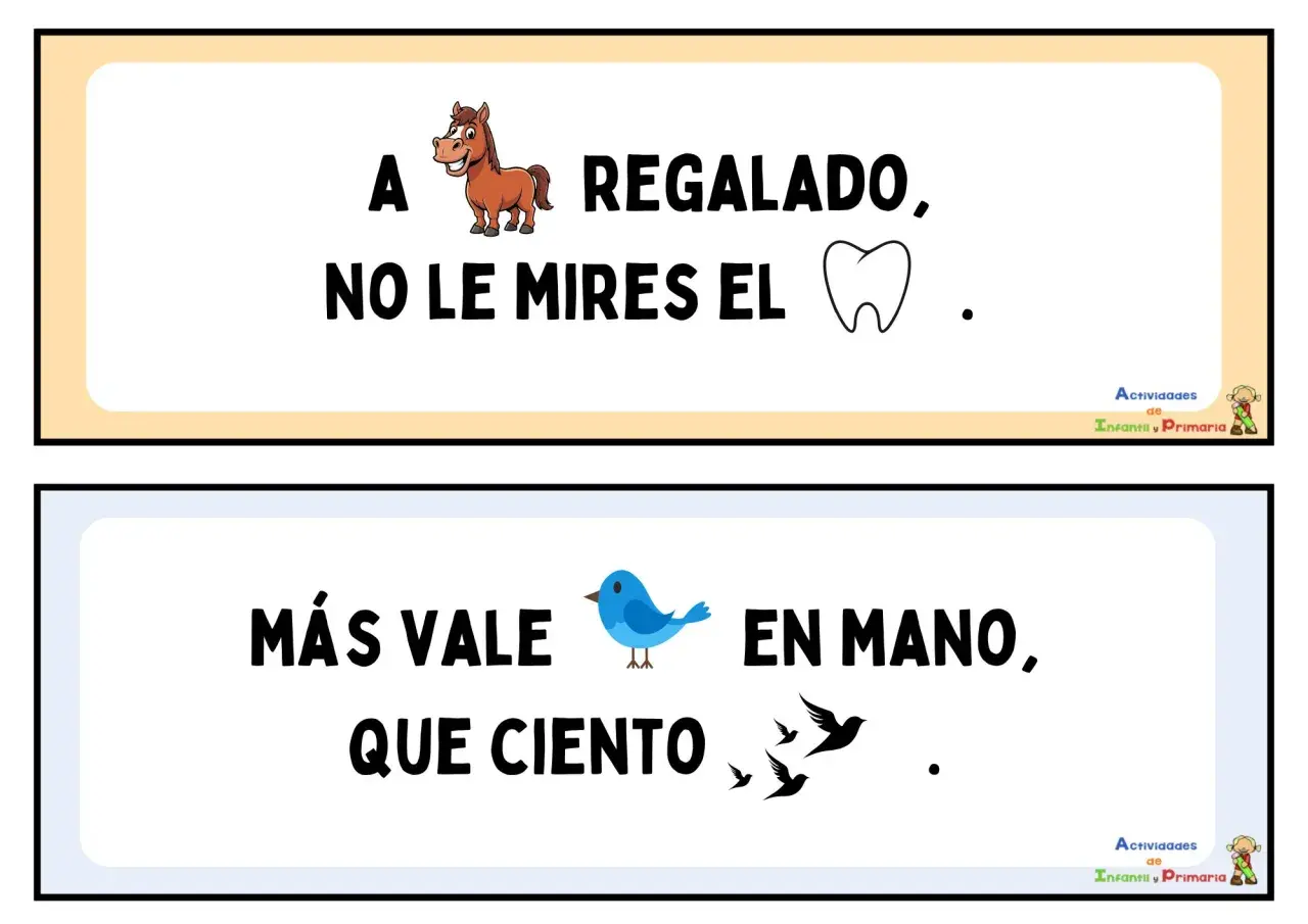 Refranes para niños de primaria: "A caballo regalado, no le mires el diente" y "Más vale pájaro en mano que ciento volando".