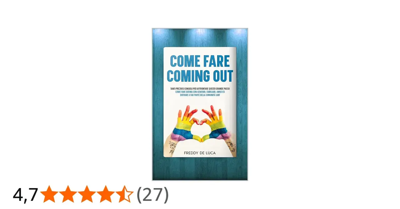 Copertina libro "Come fare coming out" con mani arcobaleno a forma di cuore. Guida per affrontare questo passo con famiglia e amici.
