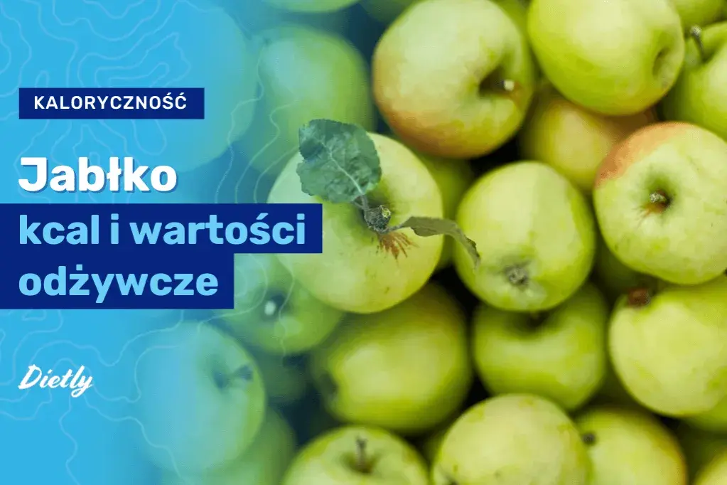 Jabłko: ile kalorii? Cała prawda o odchudzaniu i zdrowiu!