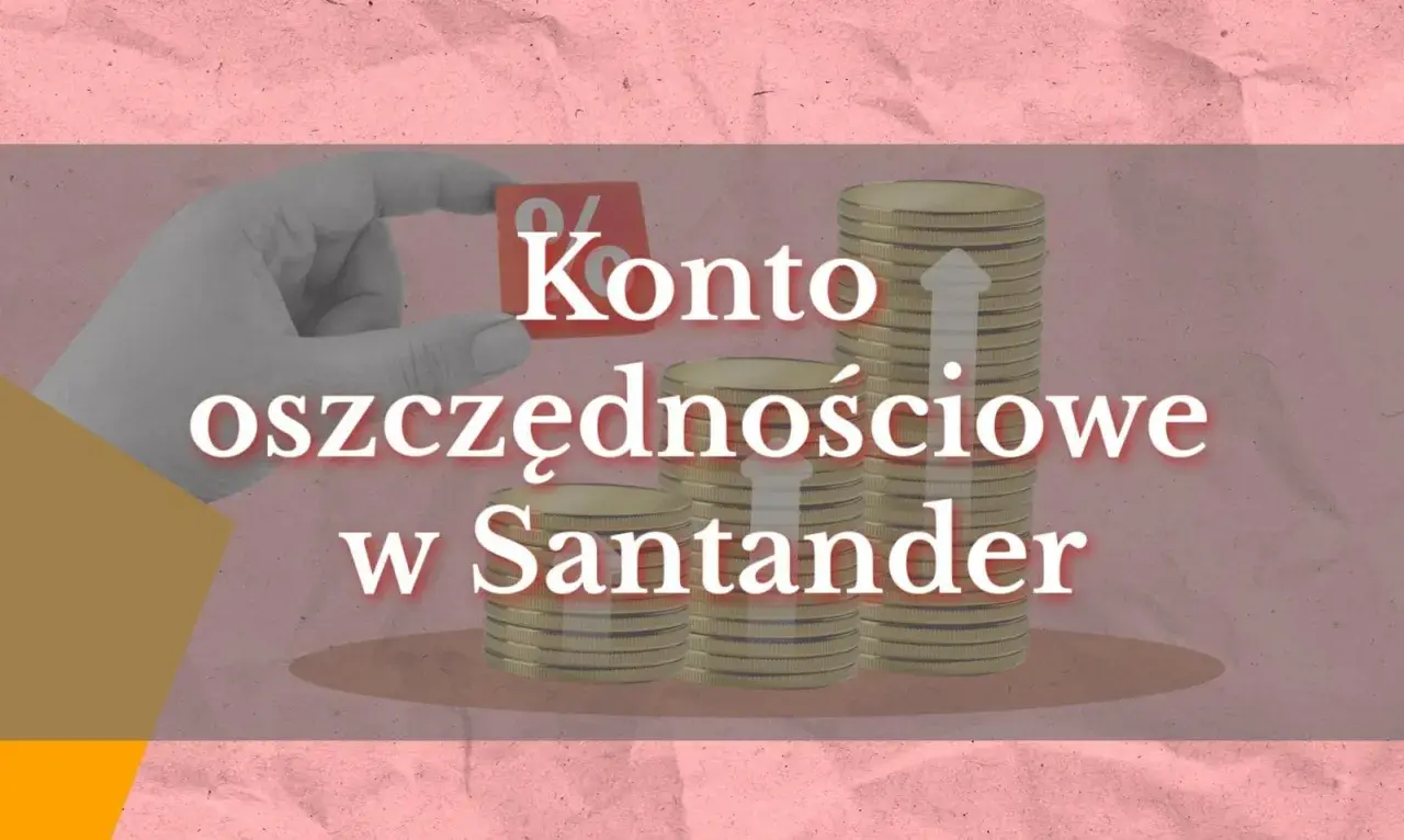 Ręka trzymająca monetę z napisem "0%", obok rosnące stosy monet symbolizujące konto oszczędnościowe w Santander.