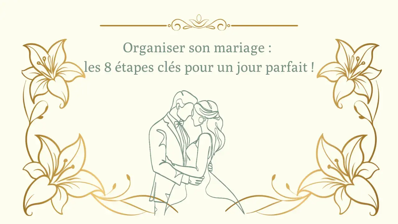 Organiser son mariage : les 8 étapes clés pour un jour parfait ! Une illustration de couple et des fleurs dorées pour une idée organisation mariage.