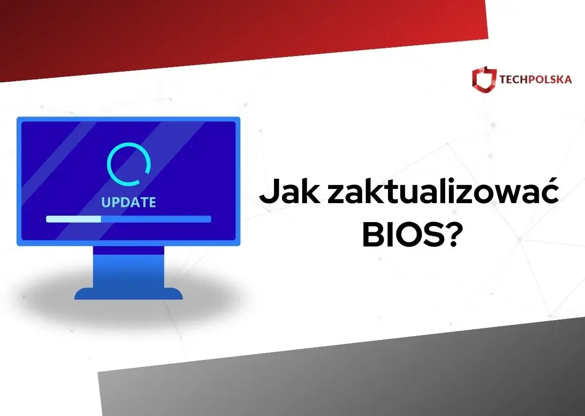 Grafika przedstawia ekran komputera z napisem "UPDATE" i paskiem postępu, obok tekst "Jak zaktualizować BIOS?".