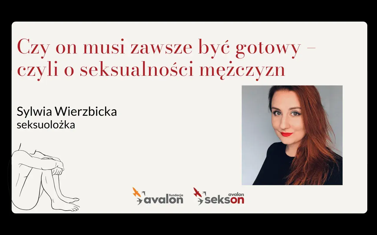 Sylwia Wierzbicka, seksuolożka, omawia seksualność mężczyzn. Grafika przedstawia siedzącą postać i logo fundacji.