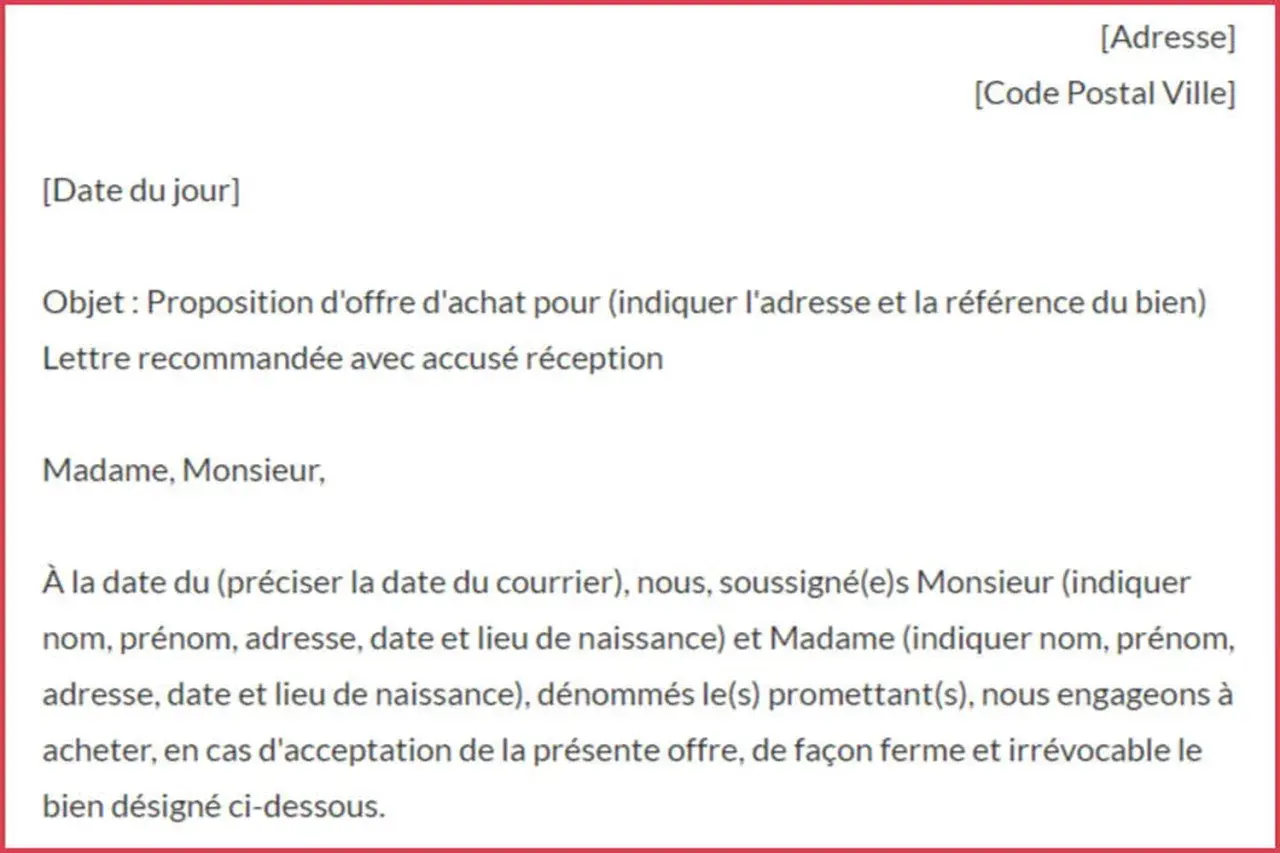 Modèle de lettre pour savoir comment faire une offre d'achat immobilière. Il détaille les informations nécessaires pour une proposition ferme.