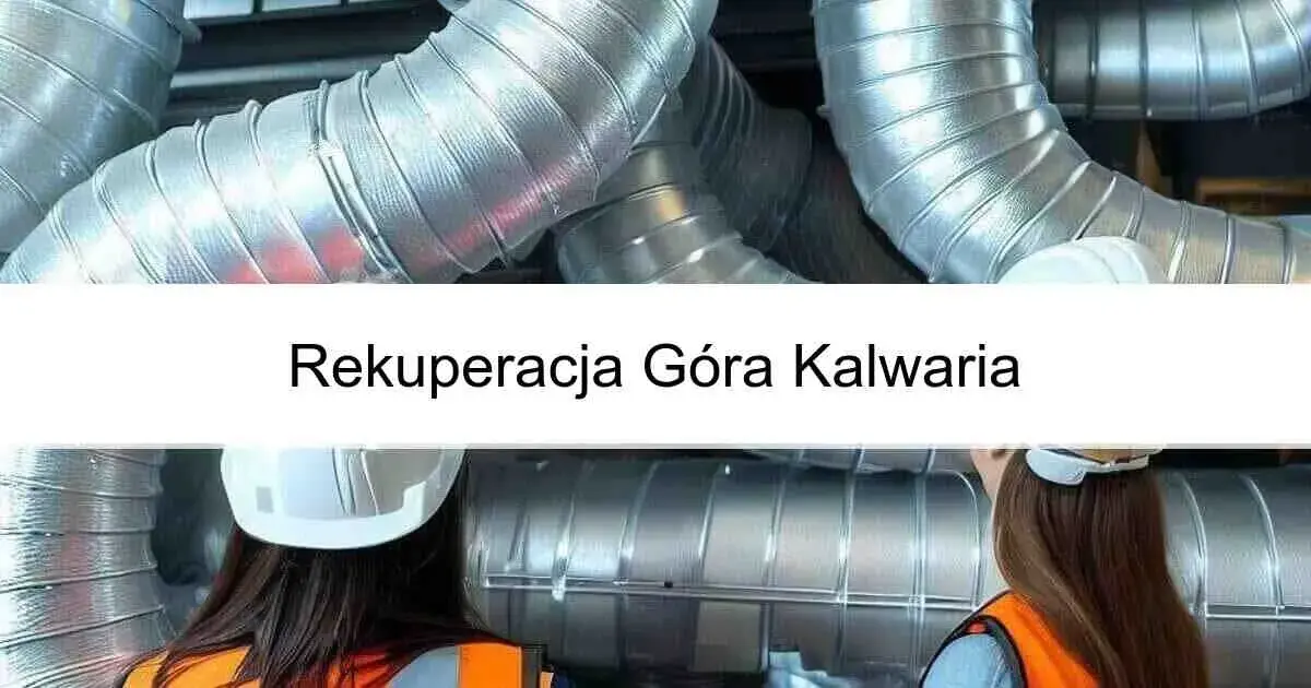 Rekuperacja w Górze Kalwarii: Korzyści i Proces Montażu