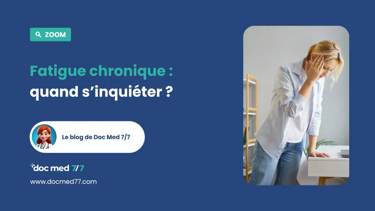 Femme se tenant la tête, l'air accablé par une grosse fatigue. Le titre "Fatigue chronique : quand s'inquiéter ?" apparaît.