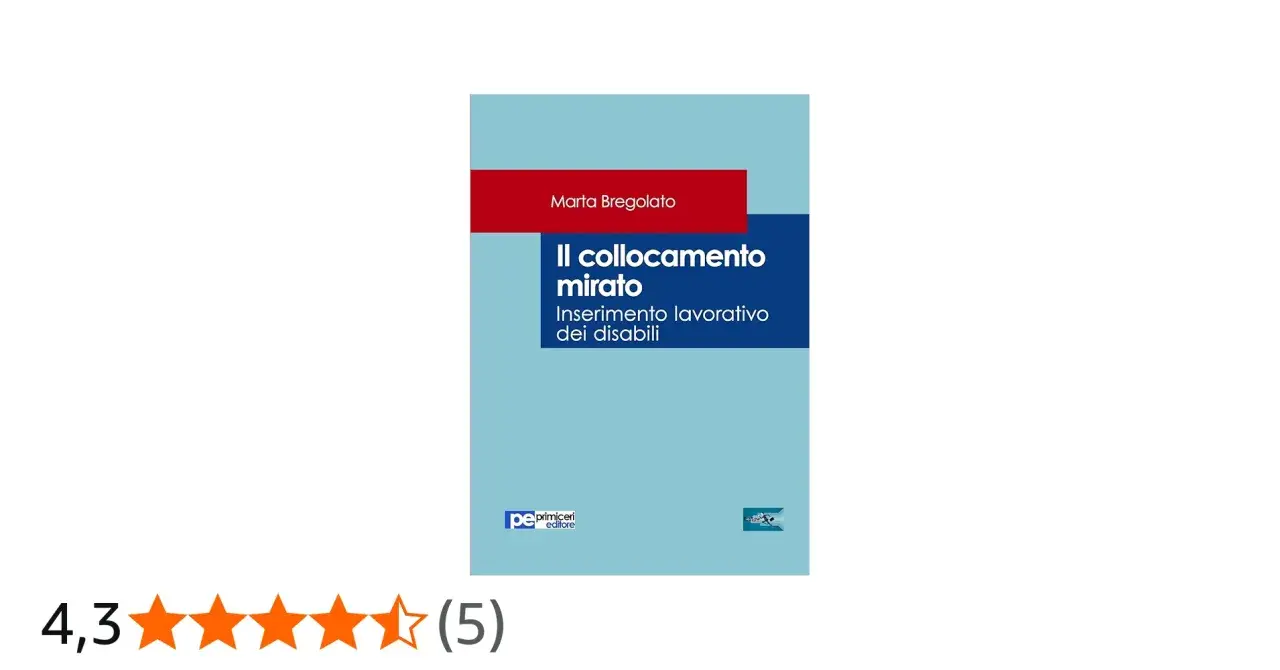 Libro "Il collocamento mirato" di Marta Bregolato, sull'inserimento lavorativo dei disabili secondo la legge 68/99.